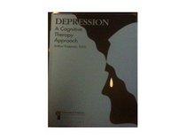 Depression: A Cognitive Therapy Approach