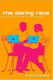 The Dating Race; An Undercover Report from the Frontlines of Modern-Day Romance
