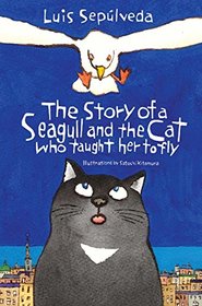 The Story of a Seagull and the Cat Who Taught Her to Fly [Paperback] Sepulveda, Luis