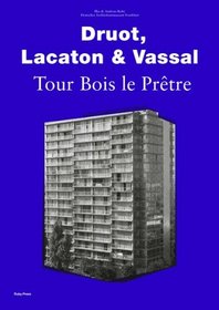 Druot, Lacaton & Vassal - Tour Bois Le Pretre (English and German Edition)