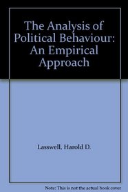 The Analysis of Political Behaviour: An Empirical Approach