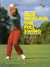 Jack Nicklaus: The Full Swing