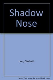 Shadow Nose