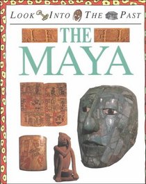 The Maya (Look Into the Past)