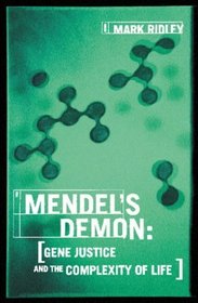 Mendel's Demon: Gene Justice and the Complexity of Life