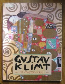Gustav Klimt: Twenty-five Masterworks