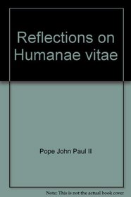 Reflections on Humanae vitae: Conjugal morality and spirituality