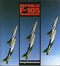 Republic F-105 Thunderchief (Classic Warplanes)