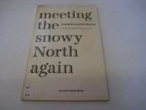 Meeting the Snowy North Again