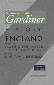 History of England from the Accession of James I. to the Outbreak of the Civil War: 1603-1642: Volume 8: 1635-1639