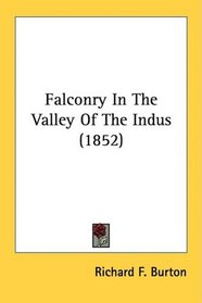 Falconry In The Valley Of The Indus (1852)