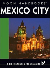 Moon Handbooks Mexico City (Moon Handbooks : Mexico City, 2nd ed)