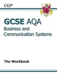 GCSE Business and Communication Systems AQA Workbook (Business & Communication)