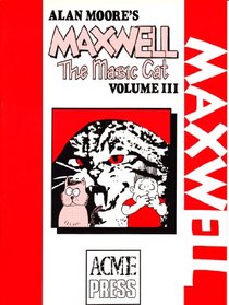 Maxwell the Magic Cat: v. 3