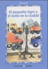 El Pequeno Tigre y El Osito En La Ciudad (Spanish Edition)
