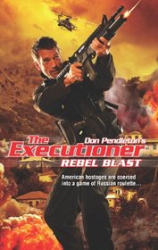 Rebel Blast (Executioner, Bk 420)