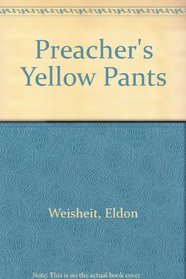 Preacher's Yellow Pants