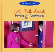 Let's Talk About Feeling Nervous (The Let's Talk Library)