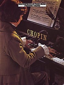Masterpieces Of Piano Music: Chopin (Masterpieces of Piano Music)