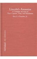 Lincoln's Assassins: A Complete Account of Their Capture, Trial, and Punishment