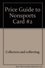 Price Guide to Nonsports Card #2 (Sport Americana Price Guide to the Non-Sports Cards)