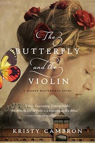 The Butterfly and the Violin (Hidden Masterpiece, Bk 1)(Large Print)