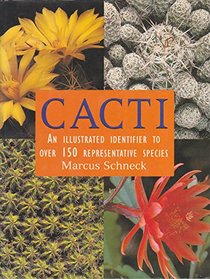 Cacti: An Illustrated Identifier to over 150 Species