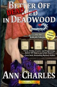 Better Off Dead in Deadwood (Deadwood Humorous Mystery) (Volume 4)