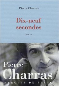 Dix-neuf secondes (French Edition)
