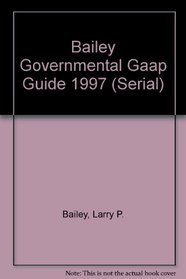 Miller Governmental Gaap Guide 1997: A Comprehensive Interpretation of All Current Promulgated Governmental Generally Accepted Accounting Principles for State and Local Governments (Serial)
