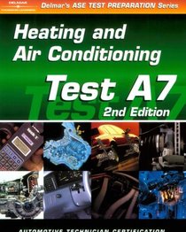 ASE Test Prep Series -- Automobile (A7): Automotive Heating and Air Conditioning