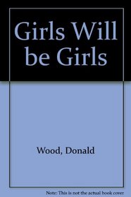 Girls Will be Girls