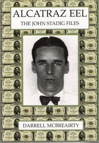 Alcatraz Eel, The John Stadig Files