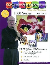 Terry Madden's Watercolor Workshop 1500 Series: Volume 2