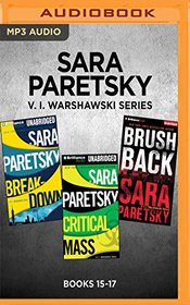Sara Paretsky V. I. Warshawski Series: Books 15-17: Breakdown, Critical Mass, Brush Back