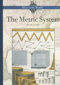 The Metric System (What in the World?) (What in the World?) (What In The world?) (What In The world?) (What In The world?) (What In The world?) (What In The world?) (What In The world?)