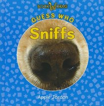 Guess Who Sniffs (Bookworms: Guess Who, Level E)