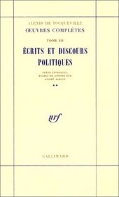 uvres complètes, tome III : Ecrits et discours politiques