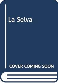 La Selva (Spanish Edition)