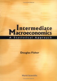 Intermediate Macroeconomics : A Statistical Approach