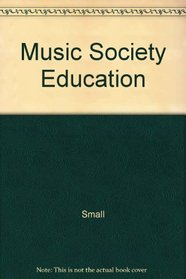 Music, Society and Education