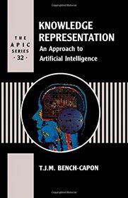 Knowledge Representation: An Approach to Artificial Intelligence (Apic Studies in Data Processing)