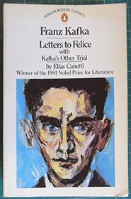 Letters to Felice / Kafka's Other Trial (Penguin Modern Classics)