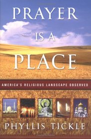 Prayer Is a Place: America's Religious Landscape Observed