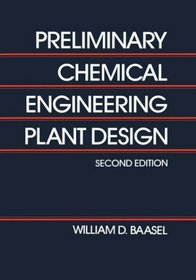 Preliminary Chemical Engineering Plant Design - Second Edition