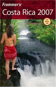 Frommer's Costa Rica 2007 (Frommer's Complete)