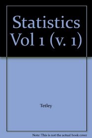 Statistics Vol 1 (v. 1)