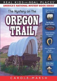 The Mystery on the Oregon Trail (Real Kids, Real Places)