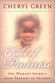 Child of Promise: One Woman's Journey from Tragedy to Triumph