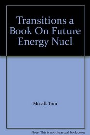 Transitions a Book On Future Energy Nucl